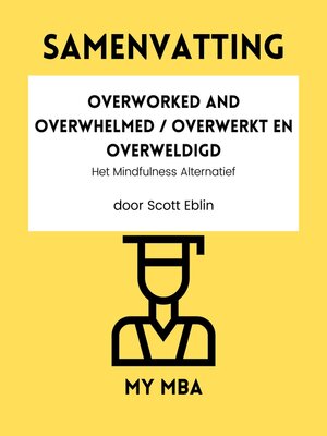 cover image of Samenvatting--Overworked and Overwhelmed / Overwerkt en overweldigd